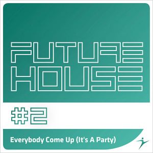 Everybody Come Up (It's A Party)